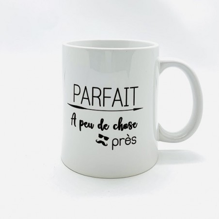 Mug Parfait à peu de chose près - Tasses décorées - Achat en ligne - Jaines