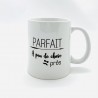 Mug Parfait à peu de chose près - Tasses décorées - Achat en ligne - Jaines