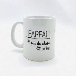 Mug Parfait à peu de chose près - Tasses décorées - Achat en ligne - Jaines