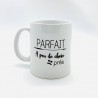Mug Parfait à peu de chose près - Tasses décorées - Achat en ligne - Jaines