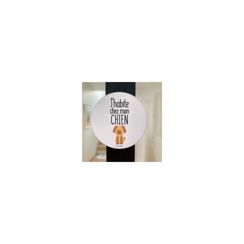 Magnet j'habite chez mon chien - Les Cornichons - Achat en ligne - Jaines