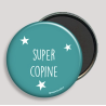 Magnet Super Copine - Magnet Your Life - Achat en ligne - Jaines