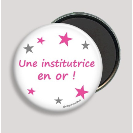 Magnet Une Institutrice en Or - Magnet Your Life - Achat en ligne - Jaines