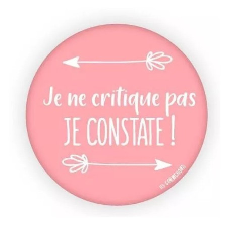Magnet décapsuleur Je ne critique pas je constate ! - Les Cornichons - Achat en ligne - Jaines