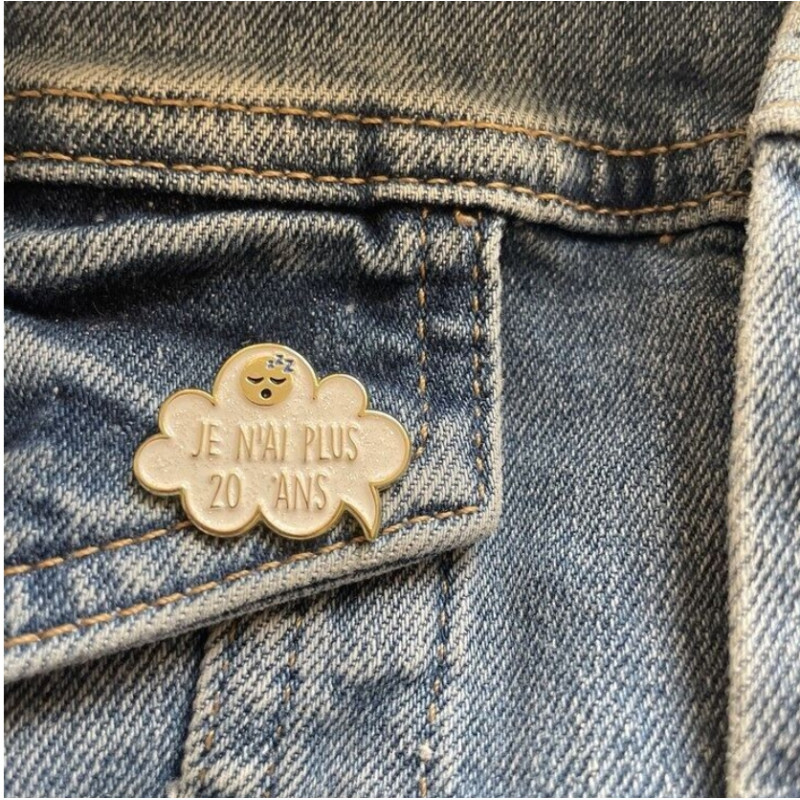 Pin’s je n’ai plus 20 ans - Madame La Mouette
