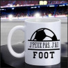 Mug J'peux pas J'ai Foot - Jaïnès - Achat en ligne - Jaines