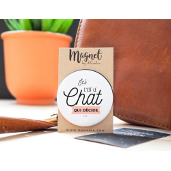 Magnet Ici c'est le Chat qui Décide - Achat en ligne - Manahia