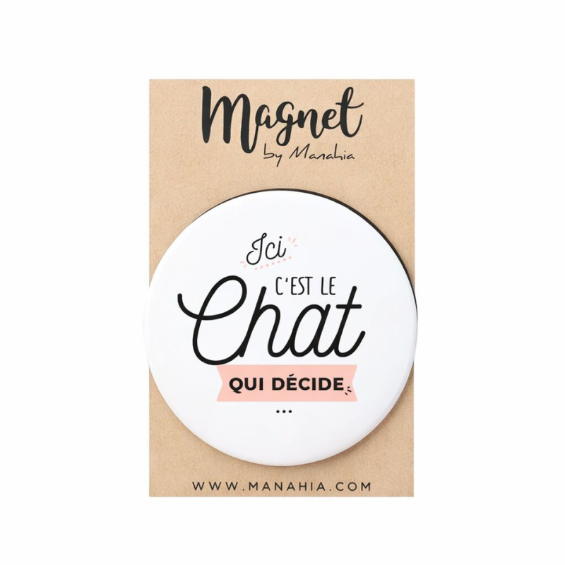 Magnet Ici c'est le Chat qui Décide - Achat en ligne - Manahia